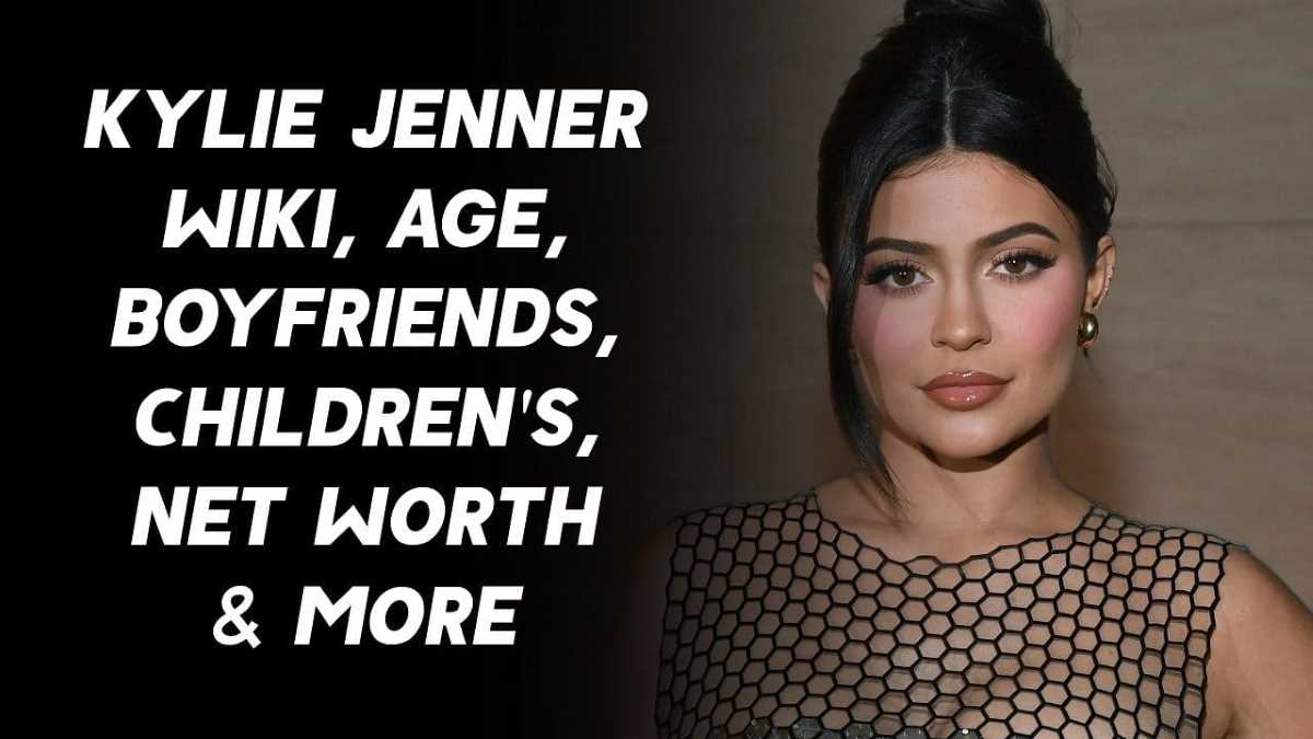 Kylie Jenner Wiki Bio, Age, Height, Husband, And Net Worth - Mobbiotech